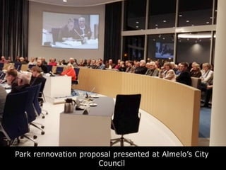 Park rennovation proposal presented at Almelo’s City
Council
 