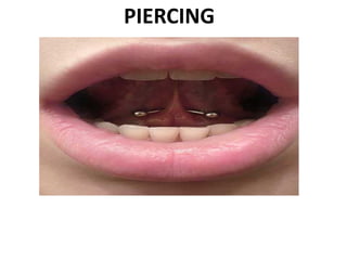 PIERCING
 