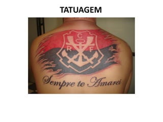 TATUAGEM
 