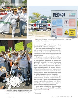 Moisés Pablo/Cuartoscuro

Moisés Pablo/Cuartoscuro

Archivo Contralínea

4La impopular medida de abrir Pemex a la iniciativa privada incluye una campaña mediática para engañar y convencer

CONTRALÍNEA

4Hasta antes del salinismo, los recursos petroleros contribuyeron a un desarrollo
basado en el mercado interno

ciento, con una caudalosa estela de miseria y pobreza
generalizada: 80 millones os contemplan.
Una de las diferencias fundamentales es que mientras los recursos petroleros contribuyeron a un desarrollo basado en el mercado interno, la otra
contribuyó a un estancamiento crónico apoyado en el
mercado externo.
Los primeros revolucionarios, dice Lorenzo Meyer,
tuvieron la virtud de considerar a la reforma petrolera como una piedra de toque para un desarrollo que
pretendía la autonomía y una mayor independencia
frente a Estados Unidos y el exterior. Ello lo reafirmó
Lázaro Cárdenas. Por eso salvaguardaron los hidrocarburos constitucionalmente. Sus herederos contrarrevolucionarios consideran lo anterior para el proyecto
que impulsan, sustentado en la integración y la subordinación mundial, donde los efectos multiplicadores
se trasladan hacia afuera junto con los capitales.
Su odio hacia el cardenismo no impidió que
oportunistamente Peña Nieto exhumara la zalea histórica de Lázaro Cárdenas para colocársela encima y
tratar de engañar a las mayorías, para tratar de convencerlas, por medio de mentiras, y que apoyen su
proyecto reprivatizador y desnacionalizador.
De los factores responsables de la crítica situación
de Pemex, no pretende cambiarlos. Sólo busca darles
algunos retoques cosméticos.3
*Economista
16 DE SEPTIEMBRE DE 2013

55

 