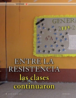 26 2 7 D E J U L I O D E 2 0 1 5 C O N T R A L Í N E A
SOCIEDAD
 