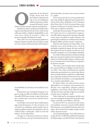 62 2 7 D E J U L I O D E 2 0 1 5 C O N T R A L Í N E A
LÍNEA GLOBAL
O
rganización de las Naciones
Unidas, Nueva York, Esta-
dos Unidos.Losdesastresnatu-
rales ya son una realidad para
millones de personas en distin-
tas partes del mundo y los pro-
nósticos no hacen más que empeorar las perspectivas.
Desde fuertes tifones, pasando por inundaciones y
sequías, hasta deslizamientos de terreno, todos son epi-
sodios que tienden a ampliar las desigualdades ya exis-
tentes entre y dentro de los países y a dejar a las
personas más pobres literalmente sin nada.
Sólo en 2013, tres veces más personas perdieron su
hogar por desastres naturales que por la guerra, según
un nuevo informe del Instituto para el Liderazgo en
Sostenibilidad, de la británica Universidad de Cam-
bridge.
El documento, que recomienda incorporar un se-
guro de riesgo accesible a los Objetivos de Desarrollo
Sostenible (ODS) que entrarán en vigor a fines de este
año, considera que se trata de una cuestión de dere-
chos humanos.
“Los Estados y otros actores tienen el deber de pro-
teger el derecho humano a la vida, al sustento y a la
vivienda de sus ciudadanos, quienes pueden estar en
riesgo por peligros naturales si la exposición es alta y la
resiliencia baja o inadecuada”, señala la autora del
informe, Ana González Peláez.
“El seguro es un elemento esencial en la construc-
ción de resiliencia, y para que éste pueda funcionar de
forma adecuada es necesario crear un marco normati-
vo”, explicó.
Por lo menos parte de esos recursos pueden desti-
narse a las medidas de adaptación que los países discu-
tirán en París, indicó, refiriéndose a la 21 Conferencia
de las Partes (Cop 21) de la Convención Marco de las
Naciones Unidas para el Cambio Climático (CMN
UCC) que se realizará en diciembre.
A principios de junio pasado, el Grupo de los Siete
(G7) países más ricos se comprometió a asegurar a
unas 400 millones de personas en situación vulnerable
contra riesgos vinculados al cambio climático. Eso
puede lograrse mediante una combinación de sistemas
de seguros público, privado, mutual o cooperativo.
El gerente del programa de ClimateWise, Tom
Herbstein, entre cuyos miembros tiene a 32 de las
principales compañías de seguros, dice que muchas de
ellas exploran formas de ampliar la cobertura en los
mercados emergentes y a las comunidades vulnerables.
Eso incluye utilizar pronósticos climáticos de largo
plazo para sustentar la cobertura de los pequeños agri-
cultores con la African Risk Capacity, creada para ayu-
dar a los miembros de la Unión Africana a responder a
los desastres naturales.
“Pero entrar a esos mercados supone muchos desa-
fíos”, precisa Herbstein en diálogo con Inter Press Ser-
vice (IPS). “Entre ellos, la distribución de modelos
inadecuados para productos con prima baja; falta de
datos actuariales históricos; población con dificultades
para comprender productos financieros de los cuales
nunca obtendría un beneficio; y una inseguridad polí-
tica y normativa generalizada”, acota.
Por último, indica, si la cobertura de las comuni-
dades pobres se va a incorporar “será necesaria la coor-
dinación entre aseguradoras, dirigentes políticos,
reguladores y otros actores a fin de reducir los riesgos,
vale decir los costos, asociados al ingreso en ese tipo de
mercado nuevo y desafiante”, añade.
Peláez señala que los microseguros también avan-
zan en la estrategia de incorporación de grandes asegu-
radores comerciales como Alliance y Swiss Re.
En enero de 2015, un consorcio de ocho institu-
ciones globales anunció la creación de Blue Marble
Microinsurance, una entidad formada para abrir mer-
cados y ofrecer protección de riesgos en países en desa-
rrollo y de pocos recursos.
Ya se han obtenido logros. Tras el tifón Haiyan, en
octubre de 2013, CARD Mutual Benefit Association
de Filipinas pagó a casi 300 mil clientes afectados por
 