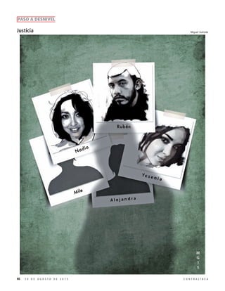 66 1 0 D E A G O S T O D E 2 0 1 5 C O N T R A L Í N E A
Justicia
PASO A DESNIVEL
Miguel Galindo
 