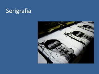 Serigrafia

 