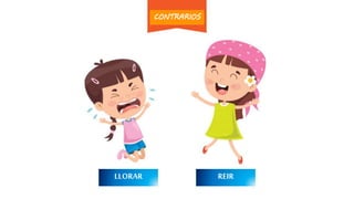 REIRLLORAR
CONTRARIOS
 