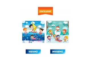 INVIERNOVERANO
CONTRARIOS
 