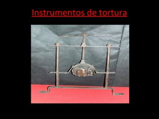 Instrumentos de tortura
 