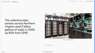 The collective data
centers across Northern
Virginia used 2 billion
gallons of water in 2023,
up 63% from 2019.
Data centers
2026 Tech Trends Report 75
Data center in Northern Virginia
 