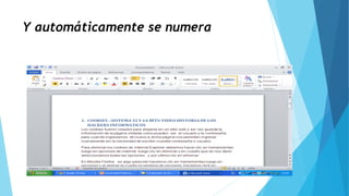 Y automáticamente se numera
 