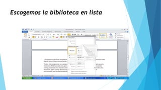 Escogemos la biblioteca en lista
 