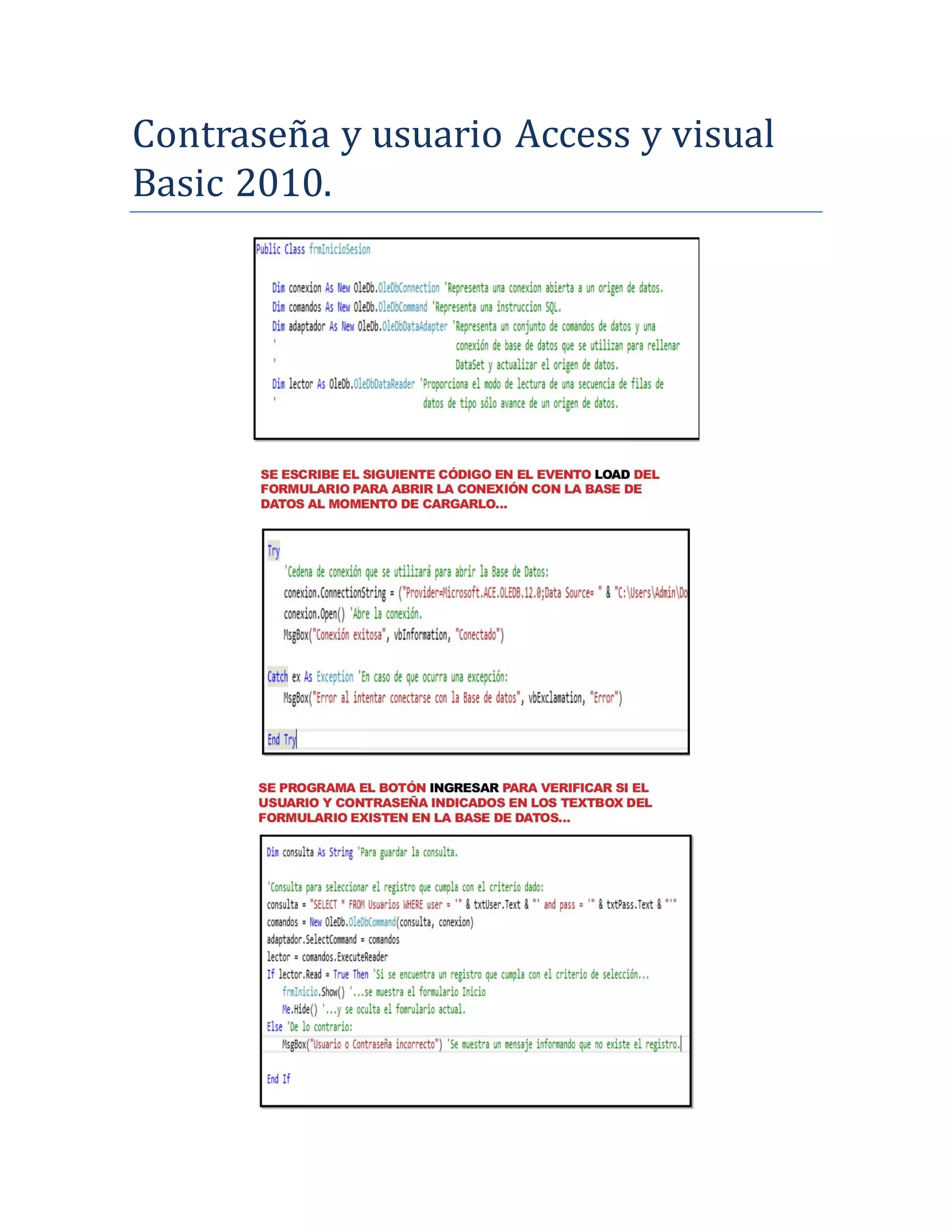 Contrasena y usuario Access y visual
Basic 2010.