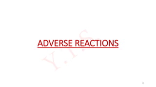 ADVERSE REACTIONS
25
 