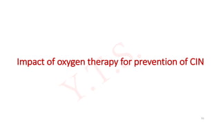 Impact of oxygen therapy for prevention of CIN
91
 