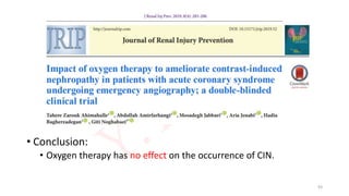 • Conclusion:
• Oxygen therapy has no effect on the occurrence of CIN.
93
 