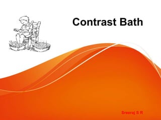 Sreeraj S R
Contrast Bath
 