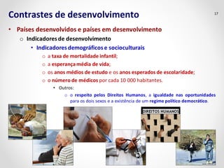 Contrastes de desenvolvimento 17 
 