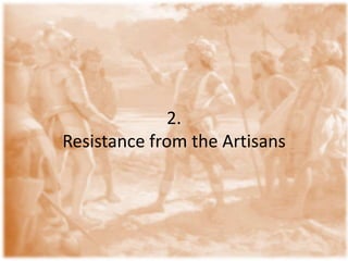 2. Resistance from the Artisans