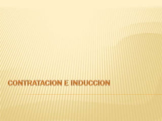 CONTRATACION E INDUCCION 