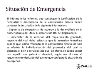 Situación de Emergencia
El informe o los informes que contengan la justificación de la
necesidad y procedencia de la contr...