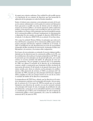 J
A
I
M
E
R
O
D
R
Í
G
U
E
Z
-
A
R
A
N
A
`Q
Derecho PUCP, N° 66, 2011 / ISSN 0251-3420
'(+!(-6$#+6% !+&#$1(#$ !+6%$5 #7(!>+8!10+#(0)$'0'+*0+!$' +" !$.)(+-#0&$0!+
0+)0+0"# .0&$2%+'(+6%+& %K6%1 +'(+'$#(&1$A0!+C6(+*0%+"# 7 A$' +)0+
0")$&0&$2%+'(+) !+"#$%&$"$ !+(%+1 ' !+) !+8!10' !+7$(7.# !>+
I%!$!1 T+()+(!56(#: +"0#0+! 7(1(#!(+0+(!1 !+"#$%&$"$ !+" #+"0#1(+'(+) !+"0?;
!(!+'(+& %1#01 +0'7$%$!1#01$A +E+'(+) !+"0?!(!+'(+& %1#01 +&$A$)+'(76(!1#0+
*0!10+C6L+"6%1 +(!+" !$.)(+6%0+10#(0+'(+!?%1(!$!+& 7 +)0+#(0)$:0'0+(%+
701(#$0+'(+!(#A$&$ !+"3.)$& !+E+'(+$%1(#L!+-(%(#0)+'(+07.0!+1#0'$&$ %(!+
K6#?'$&0!=+0)+$%& #" #0#+) +7(K #+E+7N!+#0: %0.)(+'(+&0'0+6% +'(+) !+!$!1(;
70!+K6#?'$& !+(%+()+70#& +'(+) !+"#$%&$"$ !+C6(+*0%+'(+"#(!$'$#+)0+701(#$0+
'(+)0+& %1#010&$2%+"3.)$&0+(%+86# "0T+1#0%!"0#(%&$0=+% +'$!&#$7$%0&$2%+
E+ .K(1$A$'0'>+8%+(!1(+!(%1$' =+" #+(K(7") =+)0+'$#(&1$A0+ZQQ^nWenO8+(%+
()+0#1?&6) +Z+E+)0+'$#(&1$A0+ZQQ^nWdnO8+(%+!6+0#1?&6) +WQ+! %+.$(%+&)0#0!>+
40)+E+& 7 +*0+!([0)0' +V #(% +V )$%0=+) !+"#$%&$"$ !+C6(+(!1N%+(%+)0+
.0!(+'()+,(#(&* +& 76%$10#$ +'(+)0+& %1#010&$2%+"3.)$&0+"0#1(%+'()+) !+
"# "$ !+"#$%&$"$ !+'()+,(#(&* + #$-$%0#$ +(!10.)(&$' +(%+()+1#010' >+@+
!0.(#T+)0+"# *$.$&$2%+'(+1 '0+'$!&#$7$%0&$2%+" #+#0:2%+'(+%0&$ %0)$'0'=+
()+"#$%&$"$ +'(+)$.#(+&$#&6)0&$2%+'(+7(#&0%&?0!=+()+"#$%&$"$ +'(+)$.#(+(!10;
.)(&$7$(%1 +E+'(+!(#A$&$ !=+E+)0!+% #70!+! .#(+& 7"(1(%&$0>+
8%+()+70#& +'(+(!1 !+"#$%&$"$ !=+!(+(%1$(%'(+()+& %&#(1 +#L-$7(%+K6#?'$& +
'$!([0' +" #+)0!+'$#(&1$A0!+"0#0+)0+& %1#010&$2%+"3.)$&0+(%+)0+F8=+& %+
)0!+7 '6)0&$ %(!+(5(&160'0!+" #+)0+"# "$0+K6#$!"#6'(%&$0+'()+4pO8=+C6(+
*0+"#(&$!0' +C6(+(!1 !+"#$%&$"$ !+! %+'(+-(%(#0)+0")$&0&$2%=+06%+&60%' +
(!1(7 !+(%+!(&1 #(!+(9&)6$' !+'()+N7.$1 +'(+0")$&0&$2%+'(+(!10!+% #;
70!+& 76%$10#$0!>+@!?=+" #+(K(7") =+)0+!(%1(%&$0+'()+ZZ+'(+!("1$(7.#(+
'(+Wgee=+1#0!+05$#70#+)0+(9&)6!$2%+'(+)0+'$#(&1$A0+'(+6%+'(1(#7$%0' +
& %1#01 =+!([0)2+0+& %1$%60&$2%+C6(+()+"#$%&$"$ +'(+)$.#(+&$#&6)0&$2%+'(+
7(#&0%&?0!+'()+0#1?&6) +Ze+'()+1#010' +(!+'(+-(%(#0)+ .!(#A0%&$0>+8%+()+
7$!7 +!(%1$' =+"(# +0* #0+(%+#()0&$2%+& %+) !+"#$%&$"$ !+'(+(!10.)(&$;
7$(%1 +E+)$.#(+"#(!10&$2%+'(+!(#A$&$ !=+()+4pO8=+(%+!(%1(%&$0+'()+`+'(+
'$&$(7.#(+'(+Wgeg=+(%1(%'$2+C6(+10)(!+"#$%&$"$ !+'()+,(#(&* + #$-$%0#$ +
'(.(%+&67")$#!(+(%+1 ' +&0! +06%C6(+(!1(7 !+(%+6%+&0! +'(+6%+& %1#0;
1 +(9&)6$' +'()+N7.$1 +'(+)0!+'$#(&1$A0!+& 76%$10#$0!>+
/0+K6#$!"#6'(%&$0+'()+4pO8+*0&(=+0'(7N!=+C6(+)0!+'$#(&1$A0!+(%+)0+701(;
#$0+!(+$%1(#"#(1(%+& %5 #7(+& %+) !+"#$%&$"$ !+'()+1#010' >+@!?=+" #+(K(7;
") =+)0+!(%1(%&$0+'(+WZ+'(+70#: +'(+WggQ+*0+!(%10' +C6(+% +!(+"6('(+
$%1(#"#(10#+(!10!+'$#(&1$A0!+'(+0&6(#' +& %+6%0+)(E+%0&$ %0)+& %1#0#$0+
0+) !+"#$%&$"$ !+'()+1#010' >+8!+7N!=+()+"#$%&$"$ +'(+"# *$.$&$2%+'(+1 '0+
'$!&#$7$%0&$2%=+0+"(!0#+'(+!6+(!&0!0+A$#160)$'0'+ "(#01$A0+(%+)0+#(0)$'0'=+
(!+& %!$'(#0' +" #+()+4pO8+& 7 +()+56%'07(%1 +'(+1 ' +()+!$!1(70+'(+
& %1#010&$2%+"3.)$&0+0+%$A()+& 76%$10#$ =+10)+E+& 7 +*0+(!10.)(&$' +)0+
!(%1(%&$0+'()+ZZ+'(+K6%$ +'(+WggP>+
 