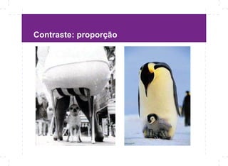 Contraste: proporção
 