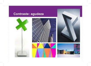 Contraste: agudeza
 