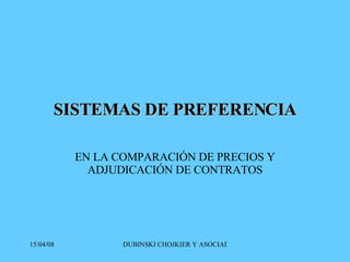 SISTEMAS DE PREFERENCIA EN LA COMPARACIÓN DE PRECIOS Y ADJUDICACIÓN DE CONTRATOS 