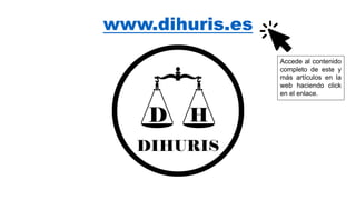 www.dihuris.es
Accede al contenido
completo de este y
más artículos en la
web haciendo click
en el enlace.
 