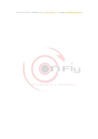 Tel./Fax: (011) 2012-0107 – 8198-2664 / e-mail : partypeoplebar@ig.com.br - Homepage: portalonfly.blogspot.com.br
 