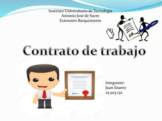 Instituto Universitario de Tecnología
Antonio José de Sucre
Extensión Barquisimeto
Integrante:
Juan linarez
25.923.132
 