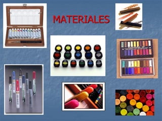 MATERIALES
 