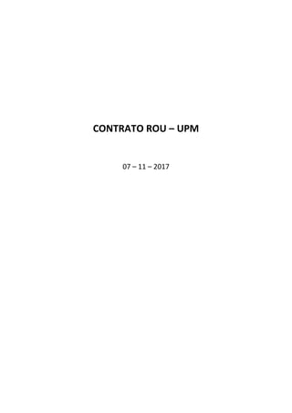 CONTRATO ROU – UPM
07 – 11 – 2017
 