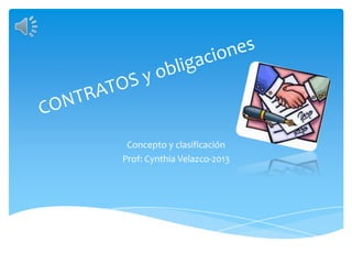 Concepto y clasificación
Prof: Cynthia Velazco-2013
 