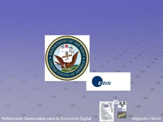 Reflexiones Gerenciales para la Economía Digital   Alejandro Hecht
 