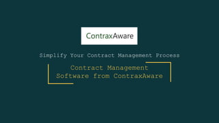 Contract Management
Software from ContraxAware
Simplify Your Contract Management Process
 