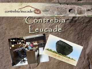 ContrebiaContrebia
LeucadeLeucade
 