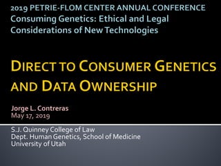 Jorge L. Contreras
May 17, 2019
S.J. Quinney College of Law
Dept. HumanGenetics, School of Medicine
University of Utah
 