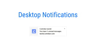 Desktop Notifications
 