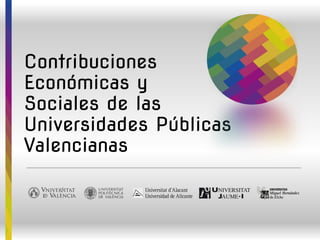 Contribuciones económicas y sociales de las universidades públicas valencianas
