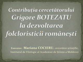 Executor:

Mariana COCIERU , cercetător ştiinţific,

Institutul de Filologie al Academiei de Ştiințe a Moldovei

 