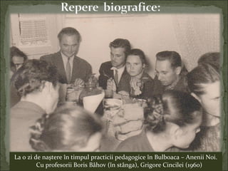 La o zi de naştere în timpul practicii pedagogice în Bulboaca – Anenii Noi.
Cu profesorii Boris Bâhov (în stânga), Grigore Cincilei (1960)
 