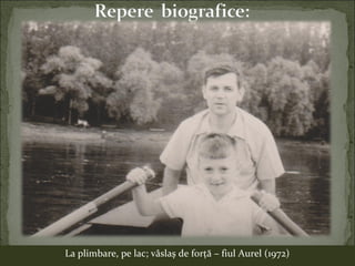 La plimbare, pe lac; vâslaş de forţă – fiul Aurel (1972)
 