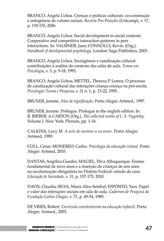 48
DURANTE, Marta. Alfabetização de adultos. Porto Alegre:
Artmed,1998.
FORD, Donald H.; LERNER, Richard M. Developmental ...