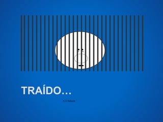 TRAÍDO… 
A.U.Saleem 
 