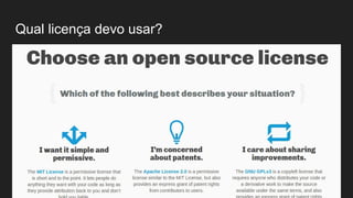 Qual licença devo usar?
 