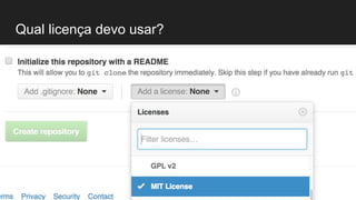 Qual licença devo usar?
 