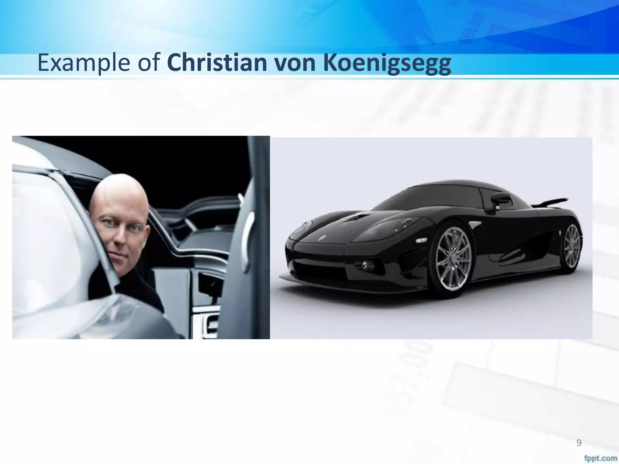 Example of Christian von Koenigsegg
9
 
