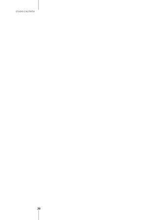 36
STUDIU CALITATIV
 