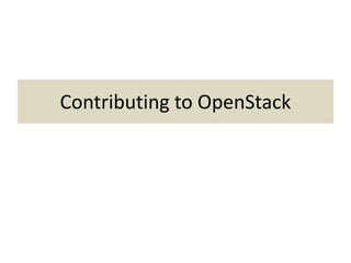Contributing to OpenStack
 