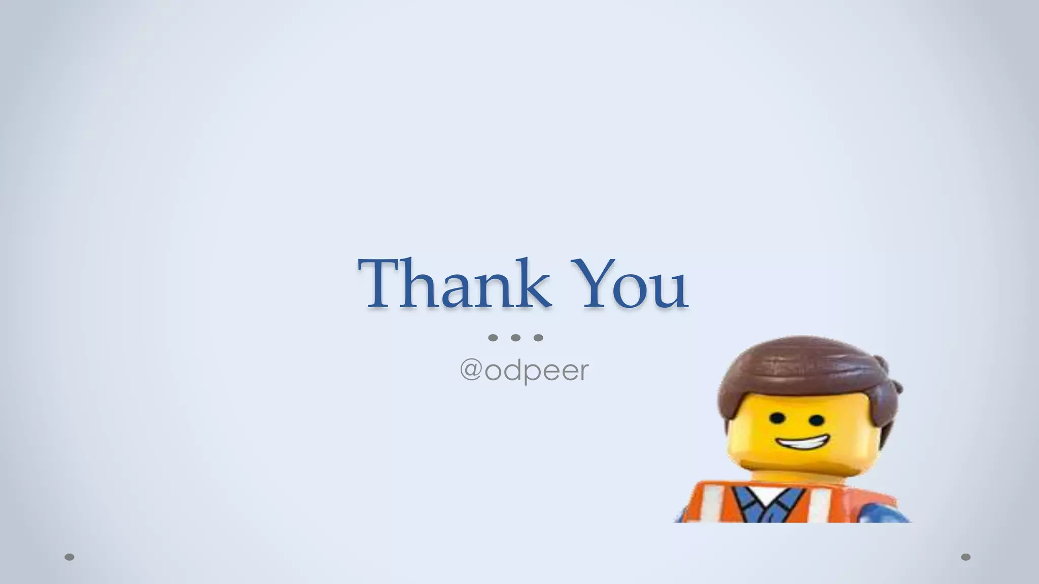 Thank You
@odpeer
 